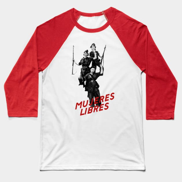 MUJERES LIBRES Baseball T-Shirt by SlimPickins